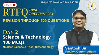 🔴RTFQ Day 2- Science and Technology | Revision Through 500 Ques | UPSC Prelims 2024 #LevelUpIAS