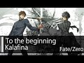 【HD】Fate/Zero OP2 - Kalafina - to the beginning【中日字幕】