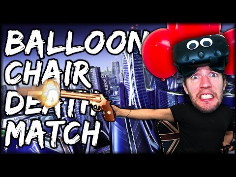 BALLOON CHAIR DOGFIGHTS IN VIRTUAL REALITY | HTC VIVE (Balloon Chair Death Match VR)