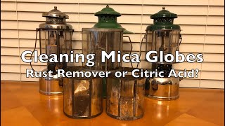 Cleaning Mica Globes: Rust Remover or Citric Acid?