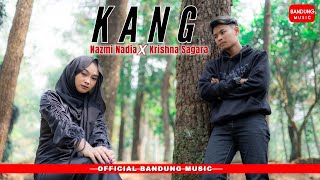 KANG - Nazmi Nadia X Krishna Sagara [Official Bandung Music]
