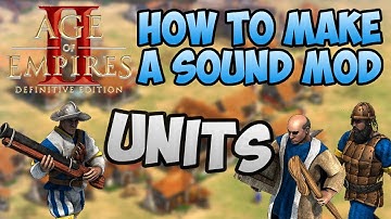 Age of Empires 2 DE | How to Make a Sound Mod | Changing Unit and Effect Sounds