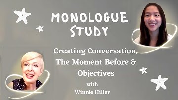 ACTING LESSONS:  MONOLOGUES—CONVERSATIONAL, INTERACTIVE AND PERSONAL w/Winnie Hiller