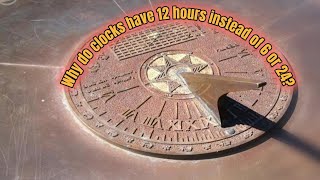 Why Do Clocks Have 12 Hours Instead of 6 or 24? The Fascinating History of Timekeeping