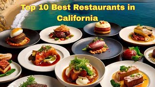 Top 10 Best Restaurants in California, USA | Top 10 Best Restaurants California