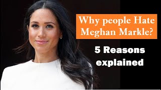 Why people hate Meghan Markle?