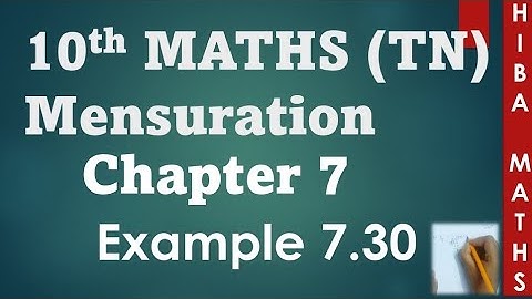 10th maths chapter 7 mensuration example 7.30 tn samacheer hiba maths