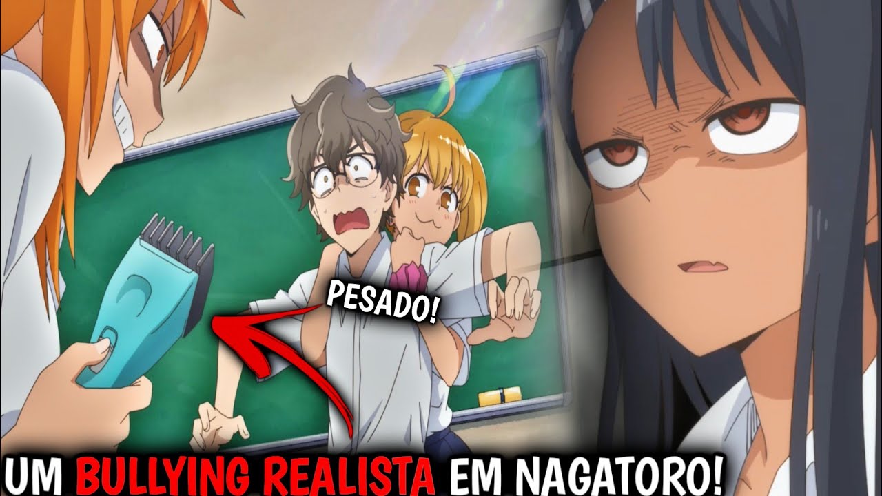 Ijiranaide Nagatoro-San – Sobre o bullying e aquilo que a Nagatoro faz. –  Dentro da Chaminé