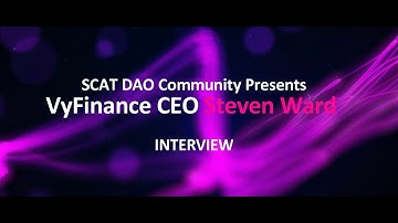 Steven Ward, VyFinance CEO - Interview