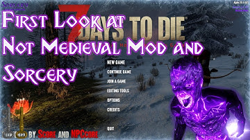 7 Days to Die Not Medieval Mod + Sorcery Ep 1