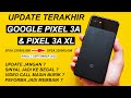 AKHIRNYA Google Pixel 3A & Pixel 3A XL dapet update terakhir ! (September 2022)