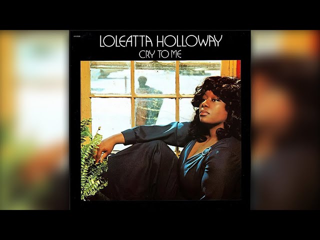 Loleatta Holloway - Cry To Me