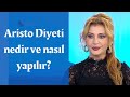 Aristo diyeti nedir aristo diyeti nasl yaplr