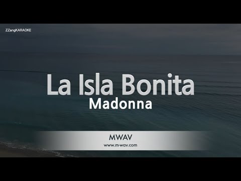 Madonna-<strong>La</strong> <strong>Isla</strong> Bonita (Melody) [ZZang KARAOKE]