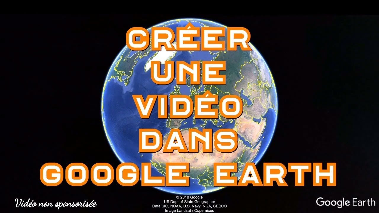 🌍 Créer une vidéo dans Google Earth