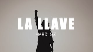 HARD GZ - La llave (LETRA)