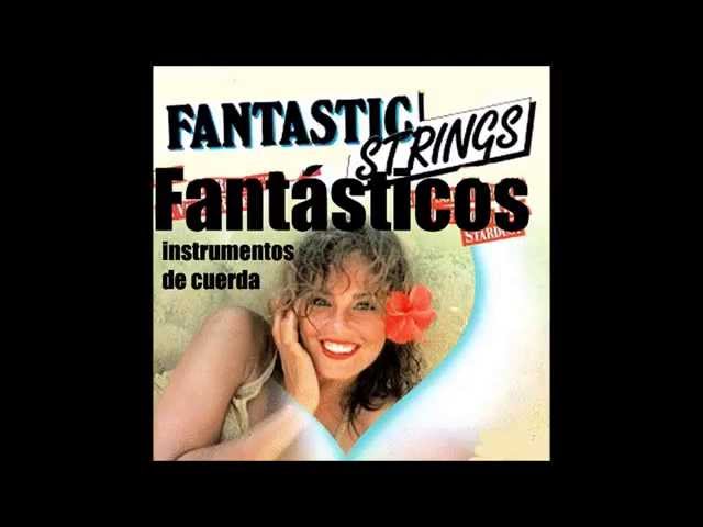 Fantastic Strings - I Have Dreamed