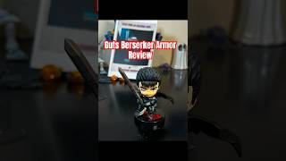 Guts Berserker Armor Nendroid Review