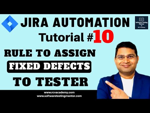 Jira Automation Tutorial #10 - Rule to Assign Fixed Defects to Tester