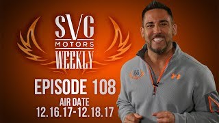 SVG MOTORS WEEKLY FULL EPISODE 108