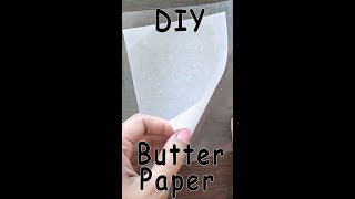 DIY Butter Paper | Parchment Paper |Homemade Butter Paper