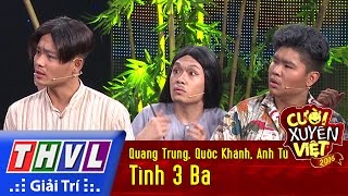 THVL | Cười xuyên Việt 2016 - Tập 9: Tình 3 Ba - Quang Trung, Quốc Khánh, Anh Tú