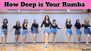 How Deep Is Your Rumba Linedance/ High Beginner/ 하우 딥 이즈 유어 룸바 라인댄스