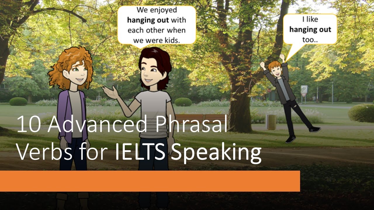 10 Advanced Phrasal Verbs for IELTS Speaking - YouTube
