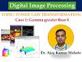 Module  1.3: Power Law Transformation | Case 1: Gamma value is greater than 1 | #DIP #Like