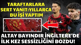 Altay Bayındır İngilterede İlk Kez Sessizliğini Bozdu Manu Taraftarlarına Sert Yanıt