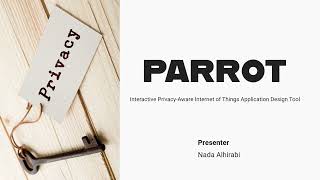 PARROT: Interactive Privacy-Aware Internet of Things Application Design Tool