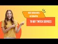 Best Socialwick Alternative to Buy Twitch Services (Followers, Viewers &amp; More)