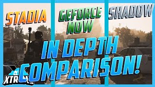 Google Stadia vs GeForce Now vs Shadow PC - Full Feature comparison