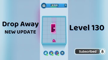 Drop Away Level 130 Walkthrough - NEW UPDATE | Step-by-Step Guide 🧠 | SolutionGuruji