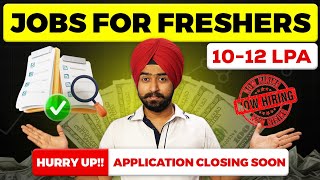 10-12 LPA JOBS for Freshers 💸 🧑‍💻Applications Closing Soon! Tech + Non Tech Roles | Job Vacancy 2024