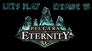 Pillars of Eternity - Lets Play - Episode 15 - Purge