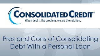 Pros and Cons of Consolidating Debt With a Personal Loan