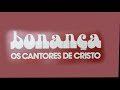 Os Cantores de Cristo - Bonança - 1975