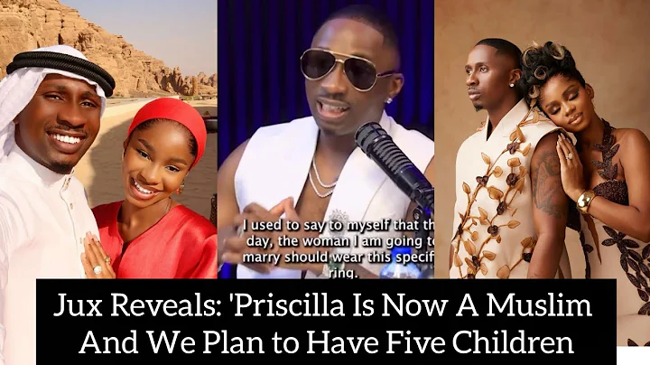 Juma Jux Reveals: 'Priscilla Is Now A Muslim & We Plan to Have 5 Children!'"