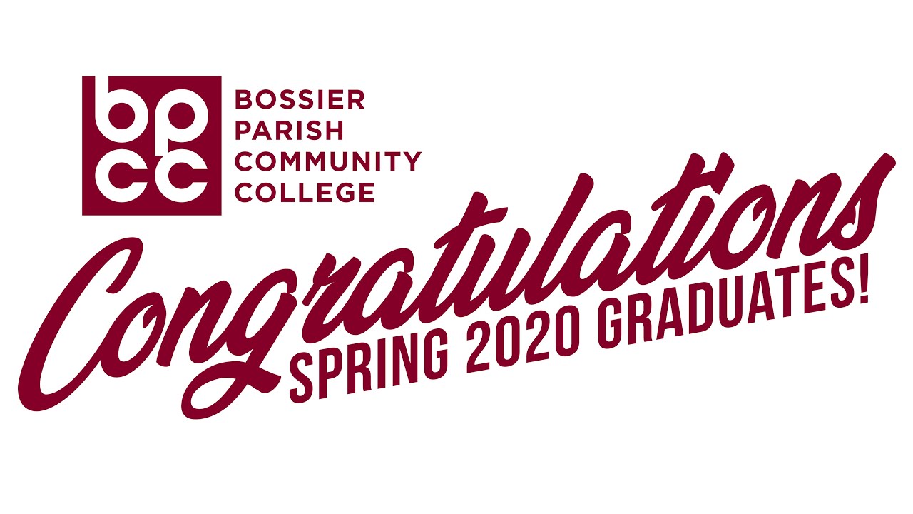 Bpcc Announces Spring Semester 2020 Graduates Video Bossiernow.