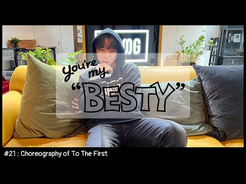 BE:FIRST / You're My "BESTY" #21 : SOTAによるTo The First振り解説 (Choreography of To The First)