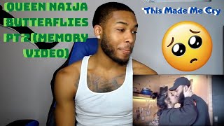 Queen Naija BUTTERFLIES PT. 2 (MEMORY VIDEO) REACTION!!