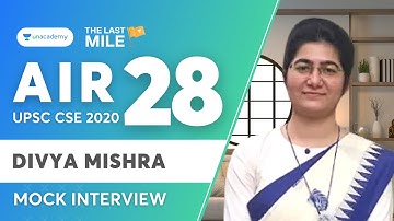 UPSC Topper Divya Mishra - AIR 28 | UPSC Mock Interview - The Last Mile | UPSC CSE 2020