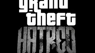 Grand Theft Hatred Trailer