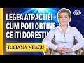 Legea Atractiei - Cum poti obtine ce iti doresti!