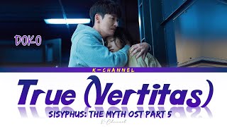 True (Vertitas) - DOKO (도코) | Sisyphus: The Myth (시지프스: the myth) OST Part 5 | Han/Rom/Eng/가사