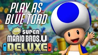 How to Play as Blue Toad in New Super Mario U Deluxe