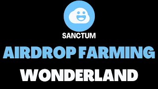 Sanctum Wonderland ➡️ New Solana Airdrop Farming Campaign ☁️