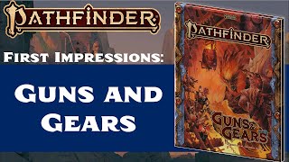 Guns and Gears for Pathfinder: First Impressions