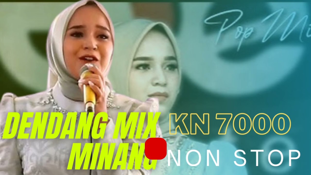 DENDANG REMIX MINANG KN 7000 FULL MP3